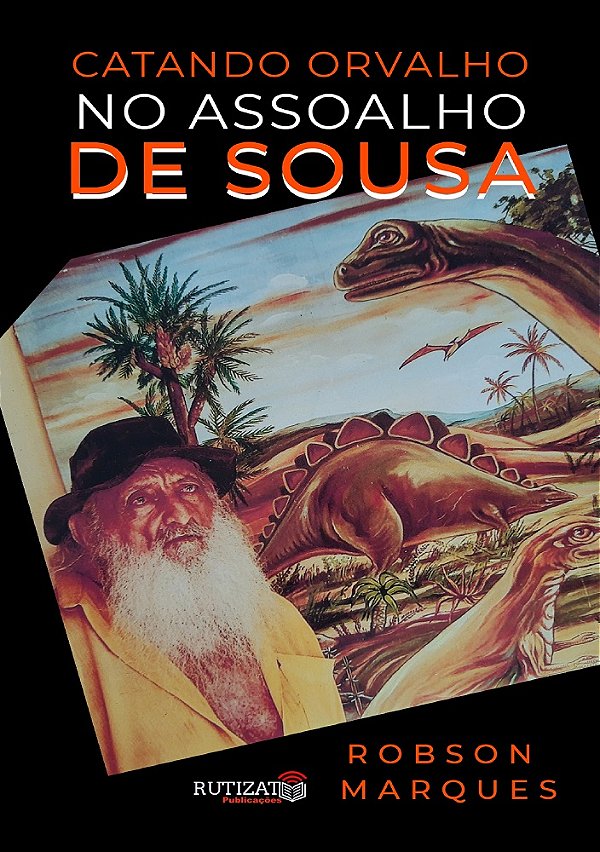 Catando Orvalho no Assoalho de Sousa
