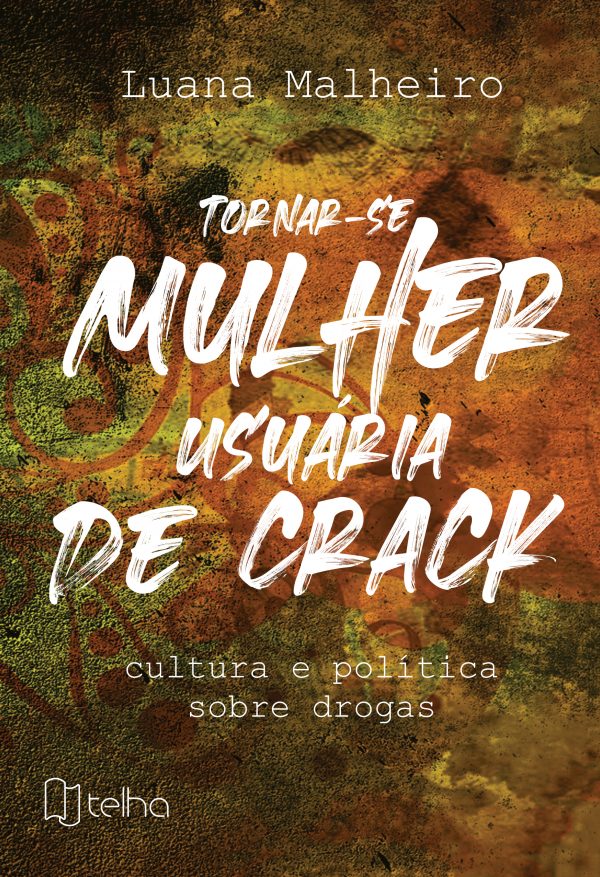 Tornar-se Mulher Usuária de Crack