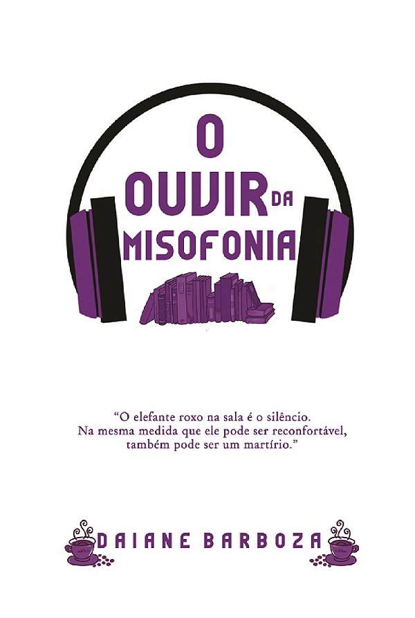 O Ouvir da Misofonia