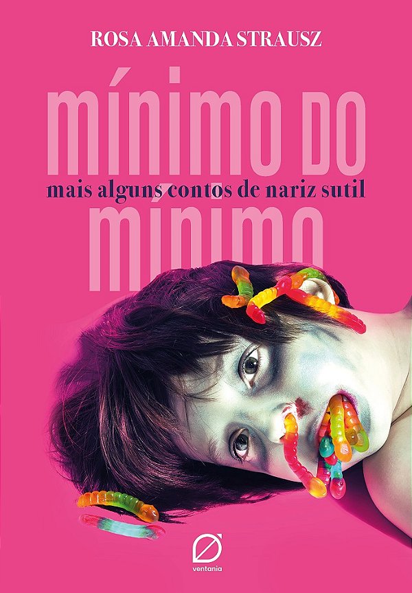 Mínimo do mínimo mais alguns contos de nariz sutil