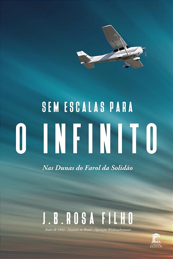 Sem Escalas Para o Infinito - Nas Dunas do Farol da Solidão