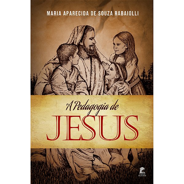 A Pedagogia de Jesus