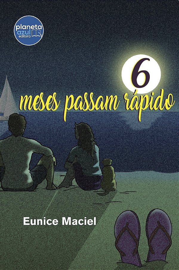 Seis Meses passam rápido