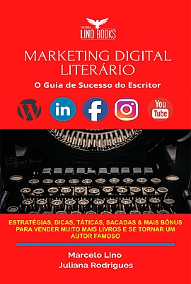 MARKETING DIGITAL LITERÁRIO - O Guia de Sucesso do Escritor