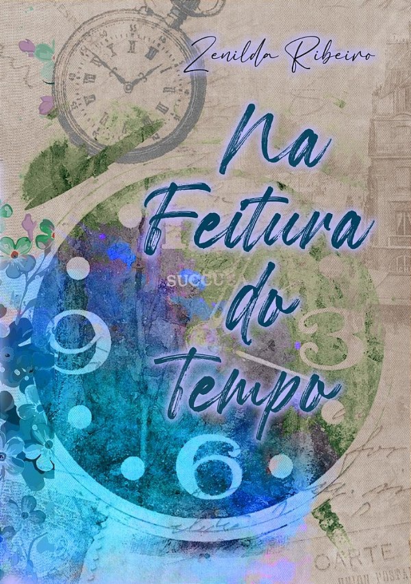 NA FEITURA DO TEMPO