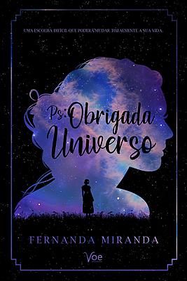 Ps: Obrigada Universo
