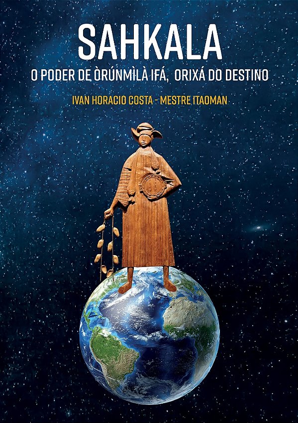 Sahkala: o poder de Òrúnmilá Ifá, Orixá do Destino