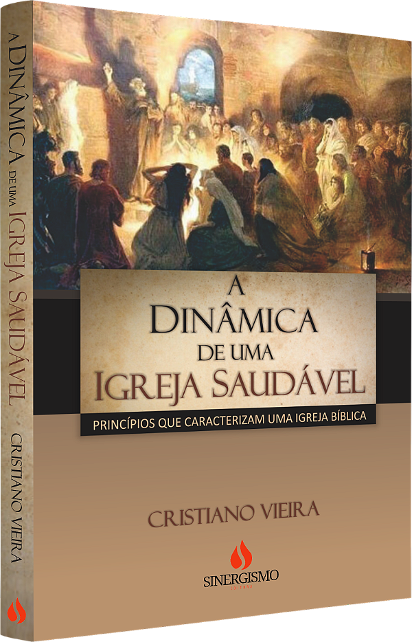 A Dinâmica de uma Igreja Saudável