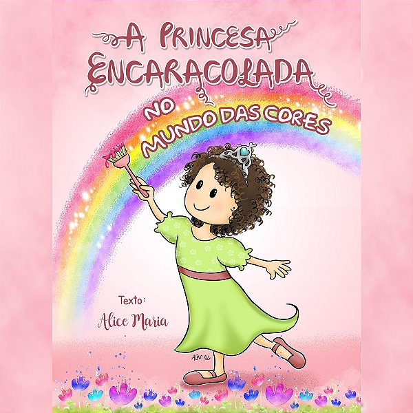 A PRINCESA ENCARACOLADA NO MUNDO DAS CORES