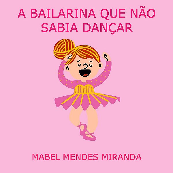 A BAILARINA QUE NÃO SABIA DANÇAR