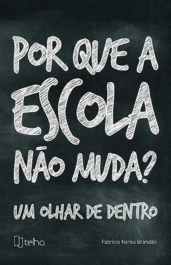 Por que a escola não muda?