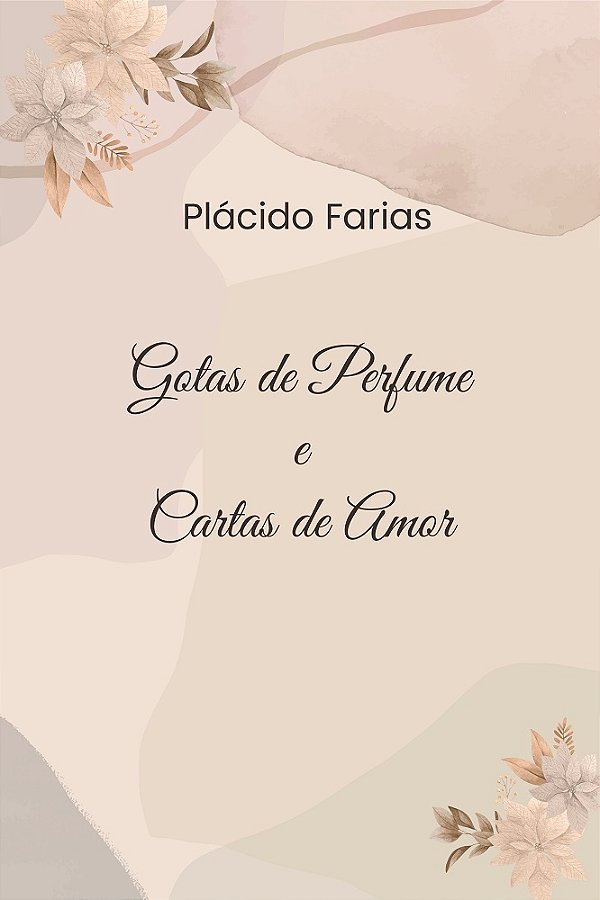 Gotas de Perfume e Cartas de Amor