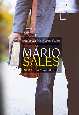 Mário Sales - Nem águia nem galinha