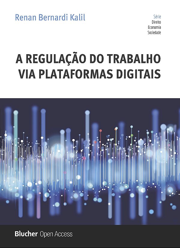 A regulação do trabalho via plataformas digitais