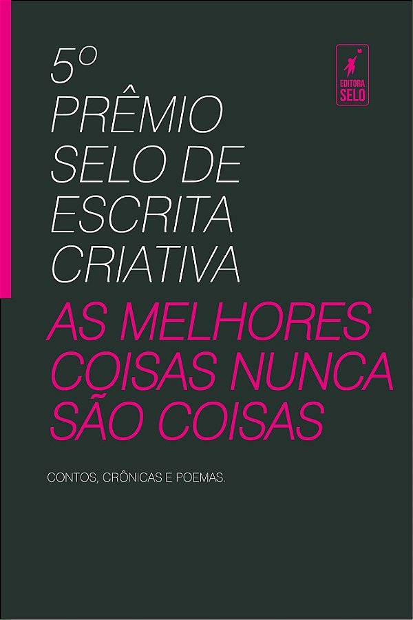 AS MELHORES COISAS NUNCA SÃO COISAS