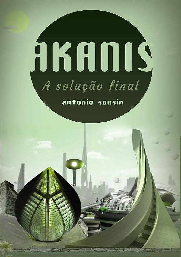 Akanis: A solução final