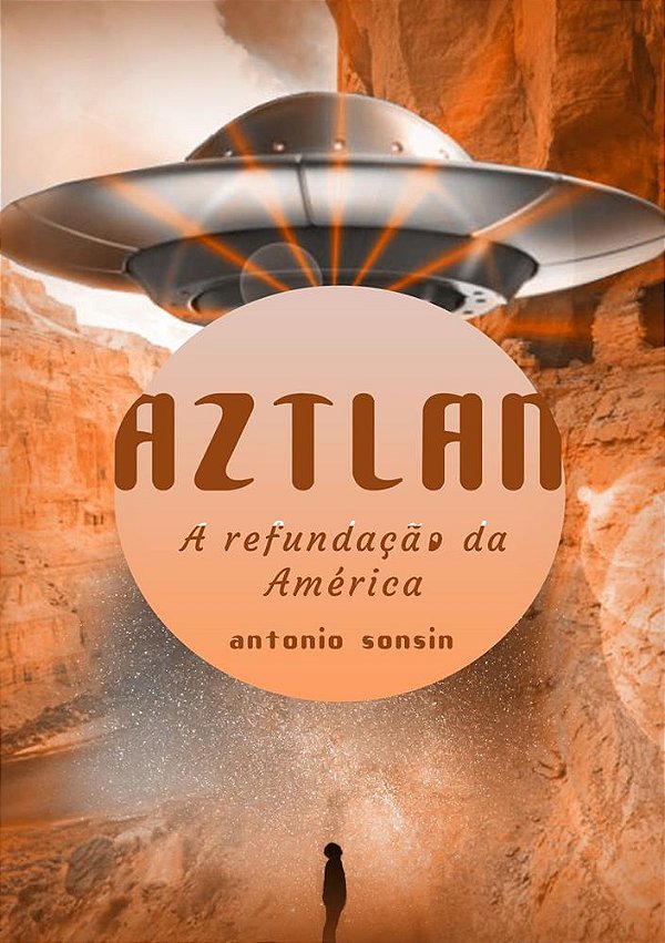 Aztlán, a refundação da América
