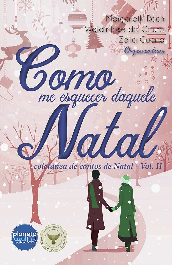 Como me Esquecer Daquele Natal - Coletânea de Contos de Natal Vol II