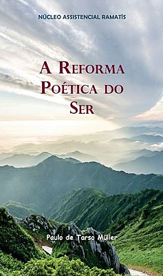 A Reforma Poética do Ser