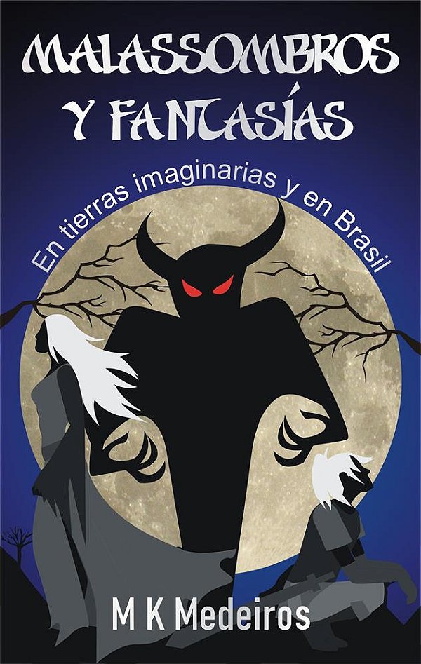 Malassombros y Fantasías - En tierras imaginarias y en Brasil