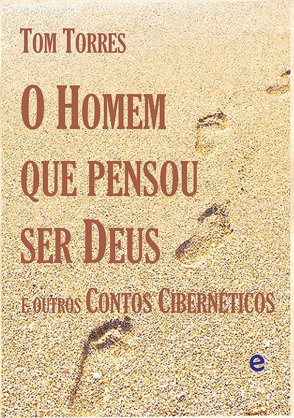 O homem que pensou ser Deus
