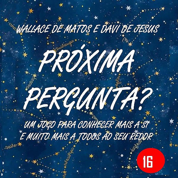 PRÓXIMA PERGUNTA?