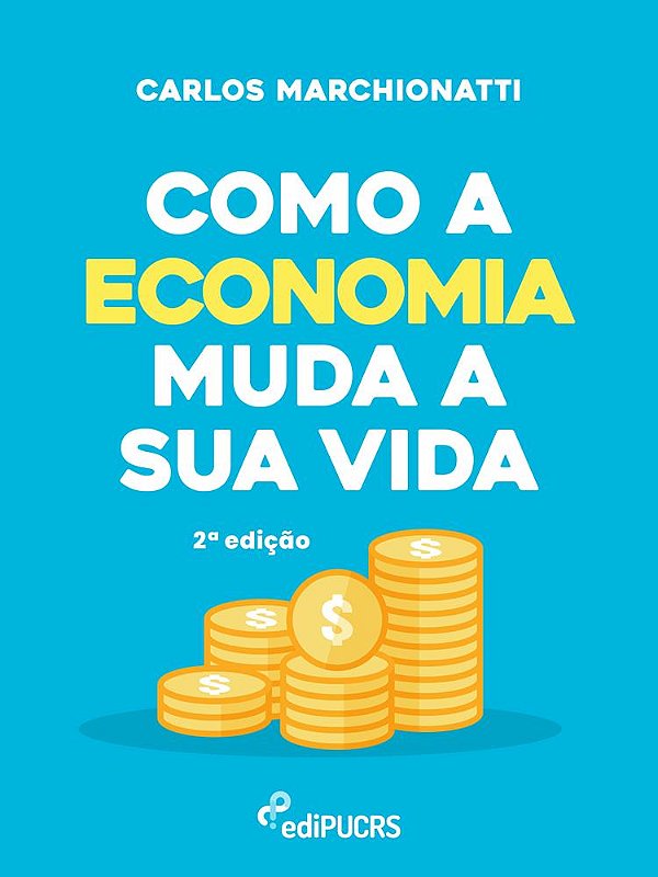 Como a economia muda a sua vida 2. Edição