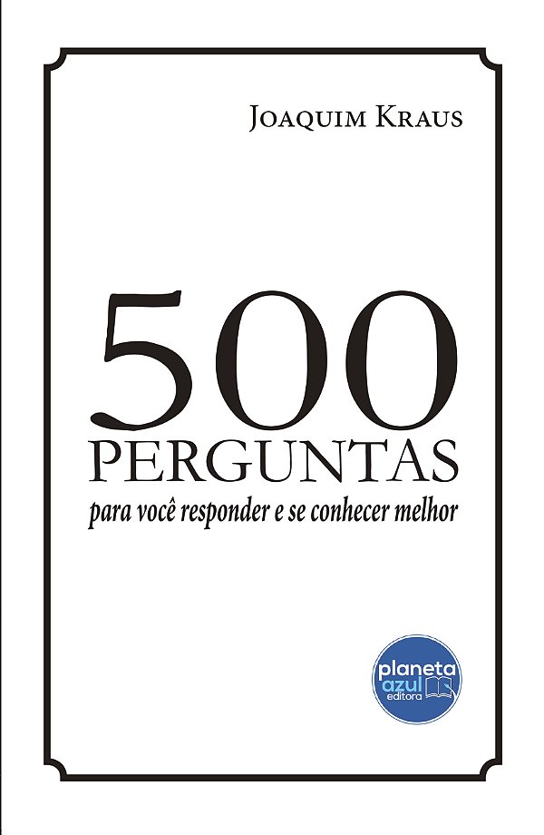 500 Perguntas para você Responder e se Conhecer Melhor