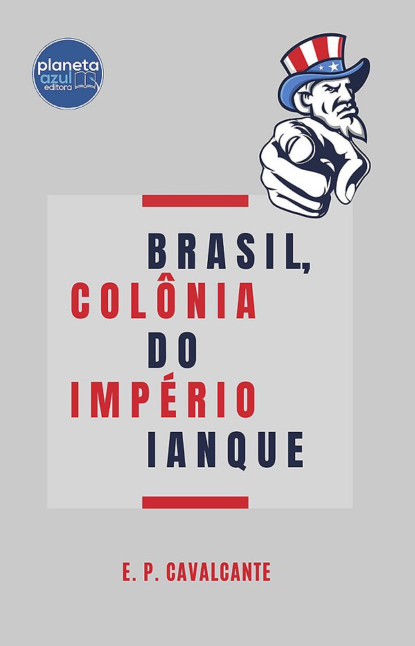 Brasil, Colônia do Império Ianque