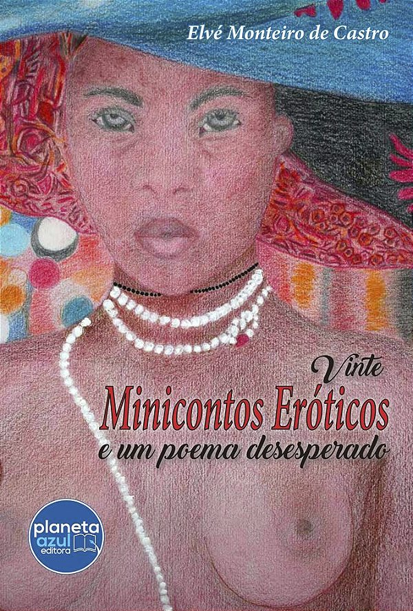 Vinte minicontos eróticos e um poema desesperado