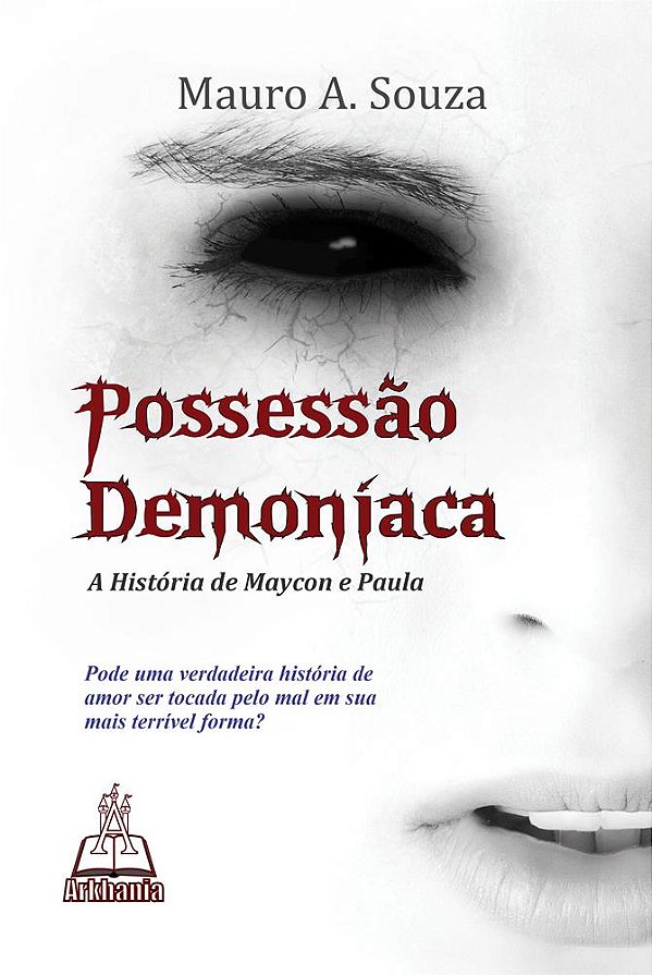 Possessão Demoníaca - a história de Maycon e Paula