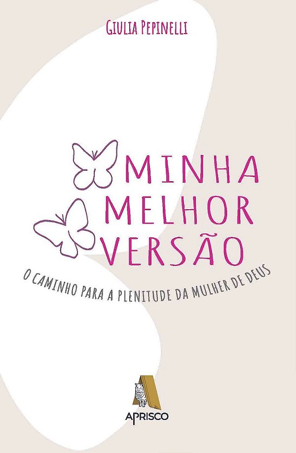 Minha melhor versão - O caminho para a plenitude da mulher de Deus
