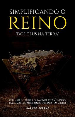 Simplificando o Reino dos Céus na terra