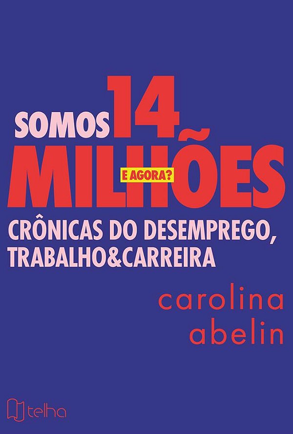 Somos 14 milhões, e agora?