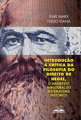 Introdução à Crítica da Filosofia do Direito de Hegel, Manifesto Inaugural do Materialismo Histórico