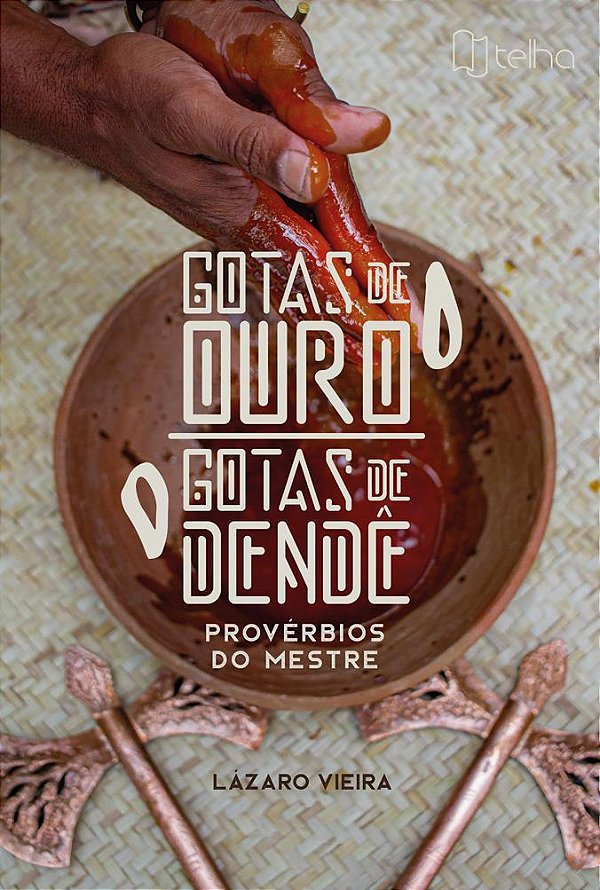 Gotas de ouro, gotas de dendê