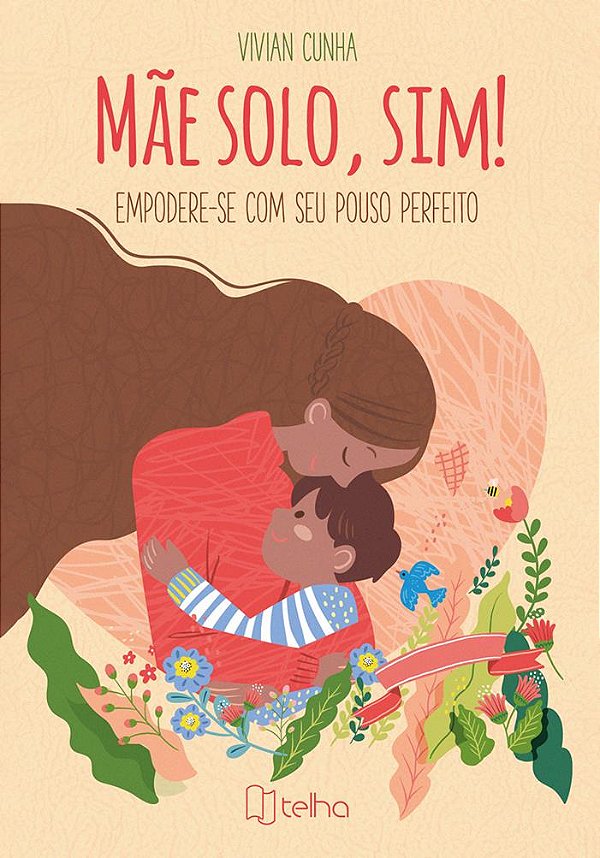 Mãe solo, sim! Empodere-se com seu pouso perfeito