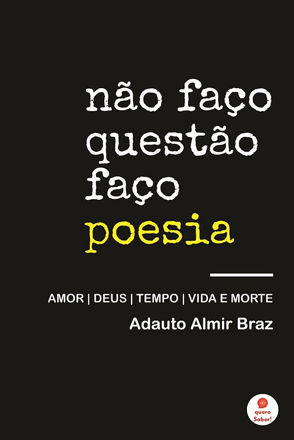 não faço questão faço poesia