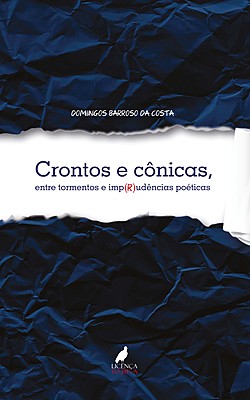 Crontos e cônicas, entre tormentos e imp(r)udências poéticas