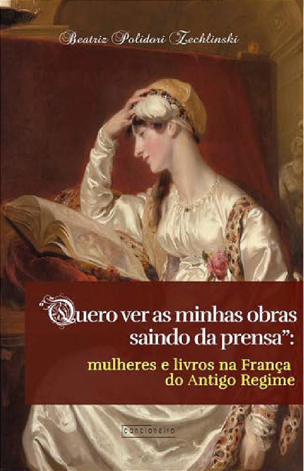 “Quero ver as minhas obras saindo da prensa”: mulheres e livros na França do Antigo Regime