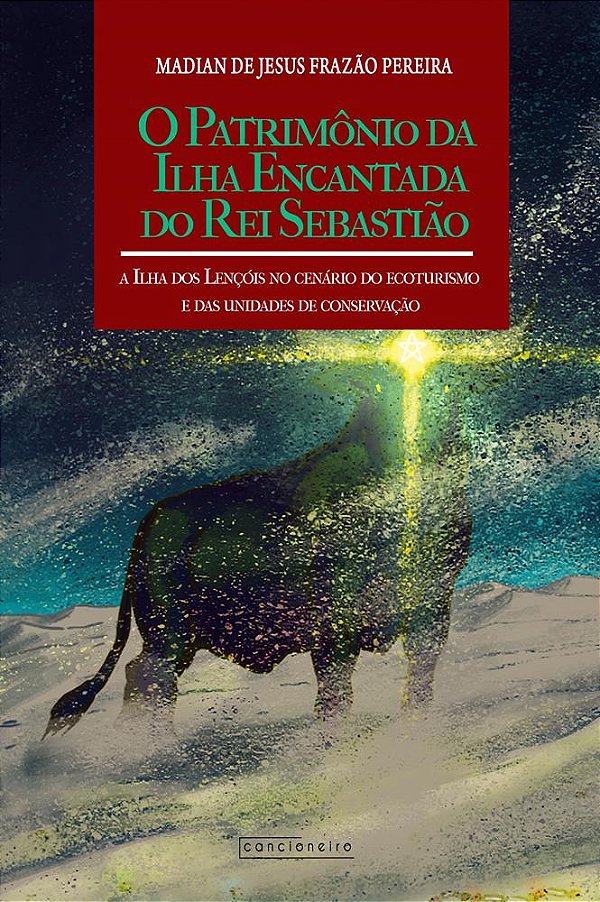 O patrimônio da ilha encantada do Rei Sebastião: a Ilha dos Lençóis no cenário do ecoturismo [...]