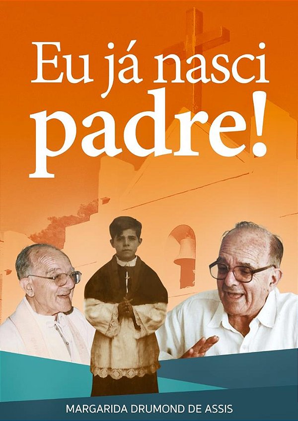 Eu já nasci padre!