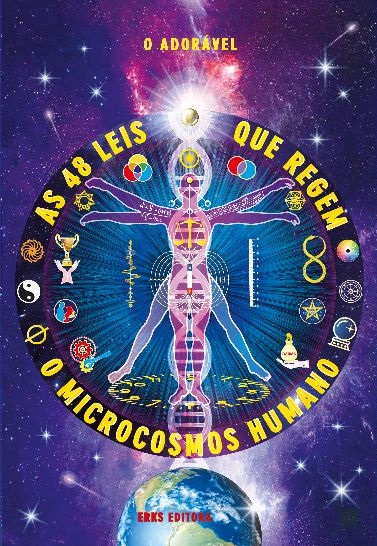 AS 48 LEIS QUE REGEM O MICROCOSMOS HUMANO