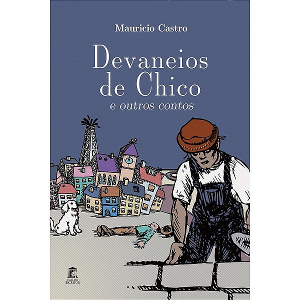 Devaneios de Chico e Outros Contos