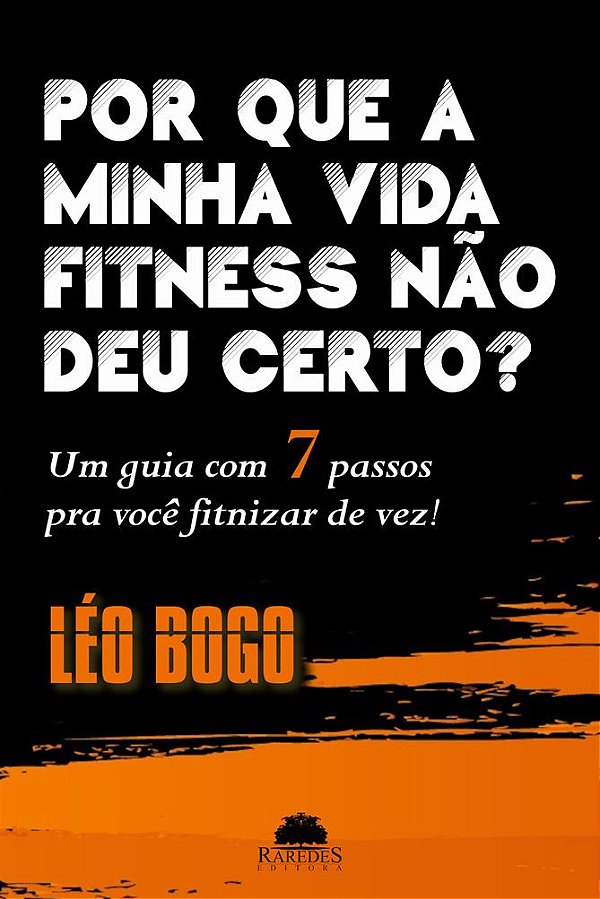 Por que a minha vida fitness não deu certo?