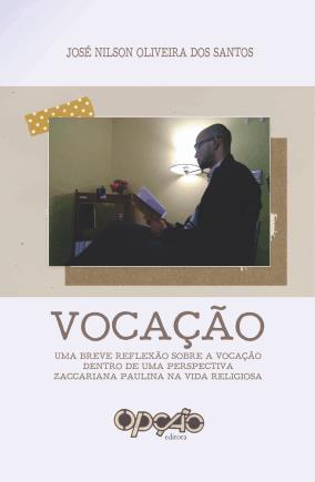 Vocação: uma breve reflexão sobre a vocação dentro de uma perspectiva zaccariana paulina na vida rel