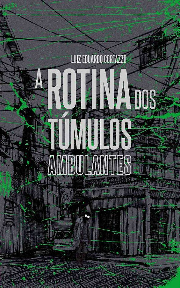 A Rotina dos Túmulos Ambulantes