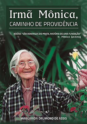 Irmã Mônica, caminho de providência