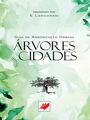 GUIA DE ARBORIZAÇÃO URBANA