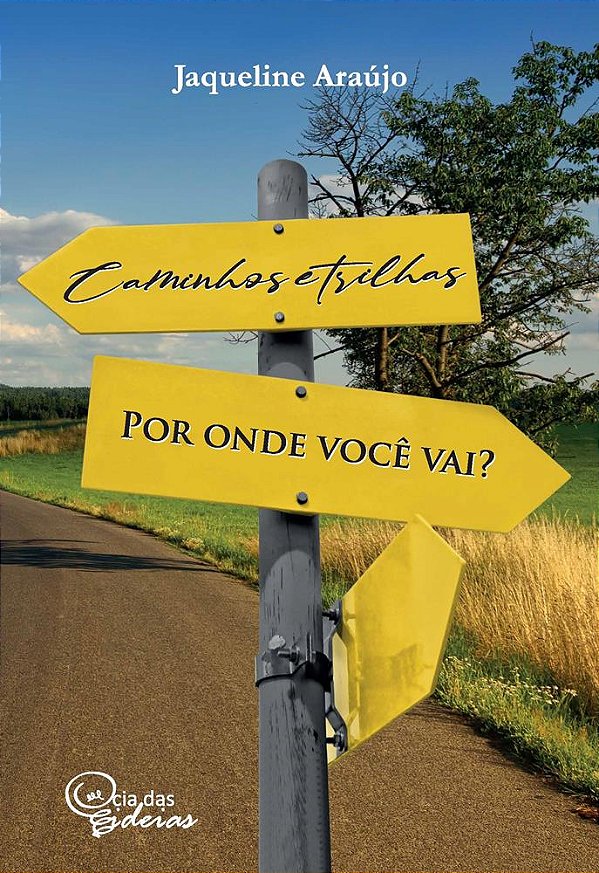 CAMINHOS E TRILHAS POR ONDE VOCÊ VAI?